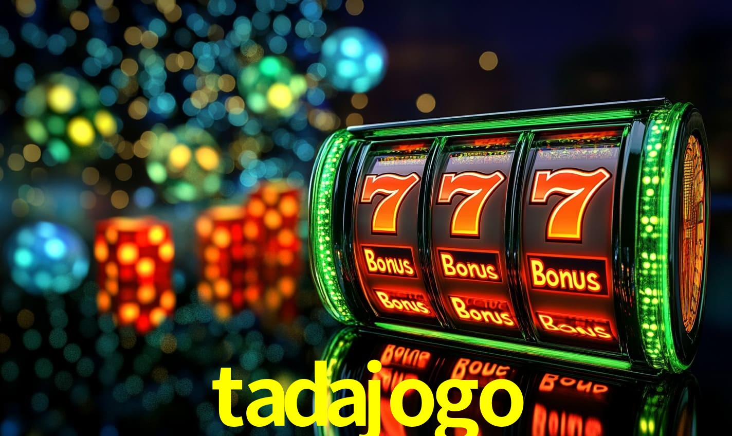 Jogos de Slot tadajogo